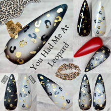Load image into Gallery viewer, You Had Me At Leopard