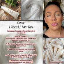 Load image into Gallery viewer, I Woke Up Like This (lip care)
